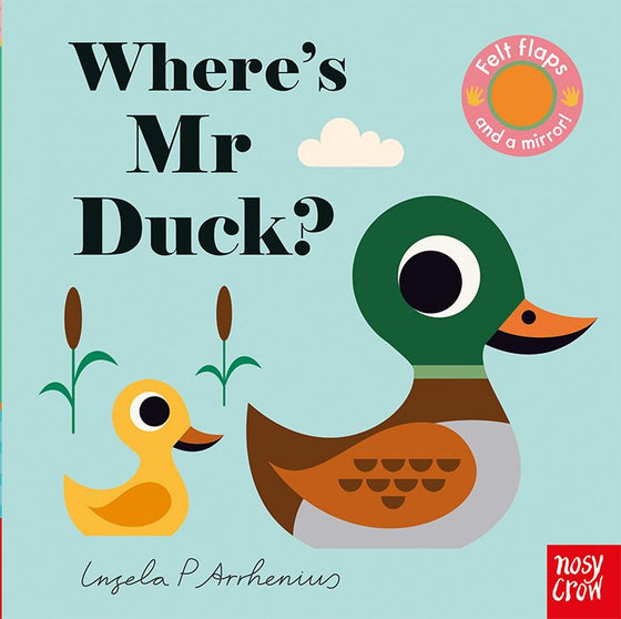 Where's Mr Duck -Board Book - Felt Flaps